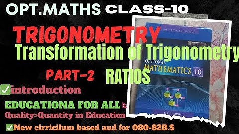 2.SEE class10 O.maths Transformation of Trigonometry Ratios class10 maths. trigonometry class10