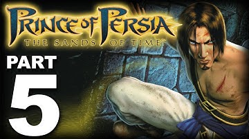 Prince of Persia The Sands of Time Walkthrough - Part 5