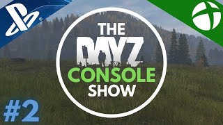 New Maps for Console? 🎮 Best Servers 🎮  Beginners Tips 🎮 The DayZ Console Show 🎮 Episode 2