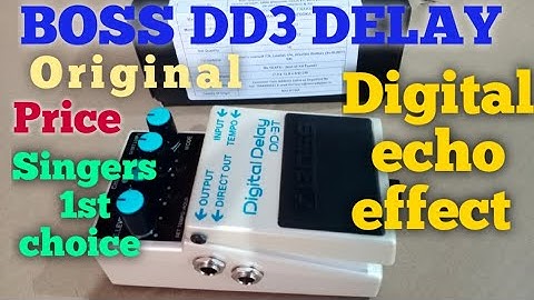BOSS DD3 DELAY PRICE | ORIGINAL DD3 | ECHO DELAY | DIGITAL ECHO EFFECTS | Dd-3 SETTING |effect Pedal