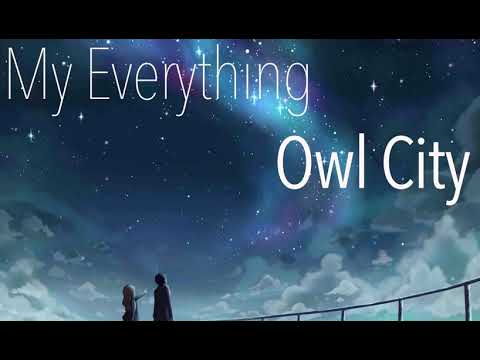 my everything - owl city (slowed + reverb)
