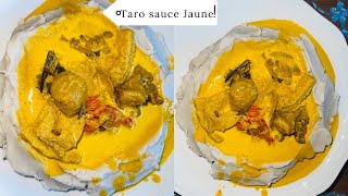 comment réussir facilement le Taro sauce jaune (Cameroun) / recette bien détaillée et rapide /Achu Resimi