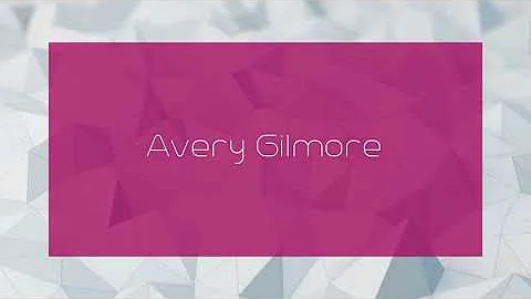 Avery Gilmore - appearance