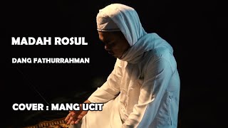 MADAH ROSUL || Dang Fathurrahman || Cover Mang Ucit