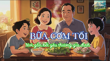 bữa cơm tối  nơi gắn kết yêu thương gia đình