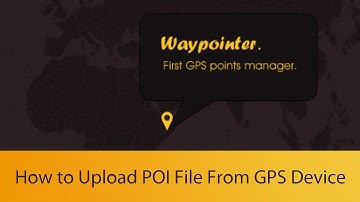 Waypointer - How to Upload POI File From GPS Device.