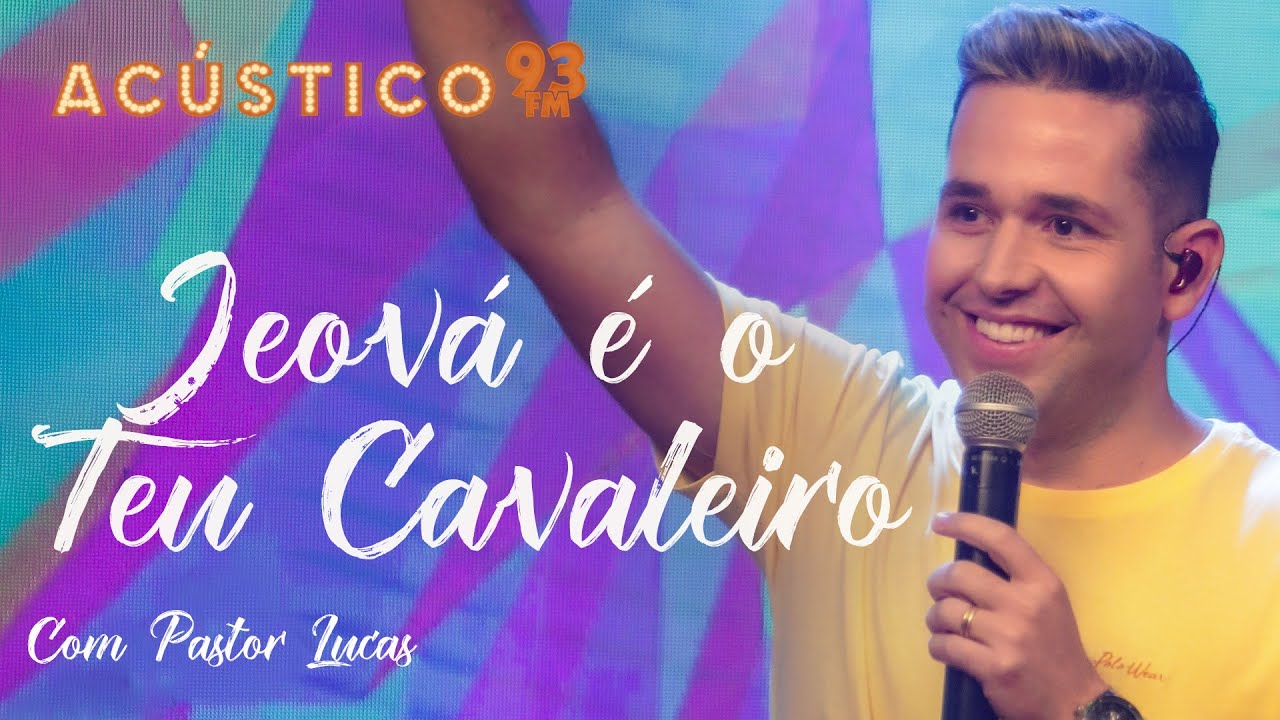 Jeová É O Teu Cavaleiro
– Pr. Lucas