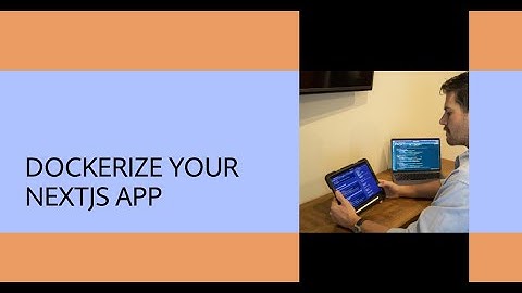 How to dockerize a nextjs app with docker and docker compose