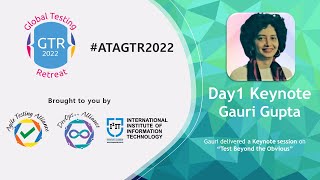 #ATAGTR2022: Keynote Session on “Test Beyond the Obvious"