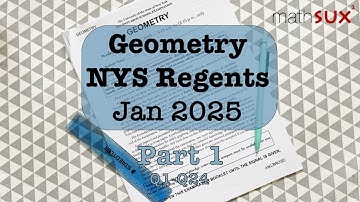 Geometry NYS Regents | January 2025 | Part 1| MathSux