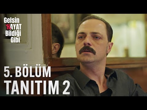 Gelsin Hayat Bildiği Gibi – 5.Bölüm Tanıtım 2