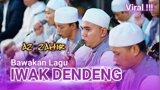 AZ ZAHIR BAWAKAN SYAIR LONTONG TAHU LONTONG SATE NYA HADROH ZMR ALL VOCAL FEAT USTADZ MAHRUS ZMR