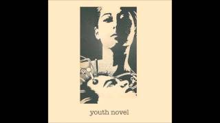 Video thumbnail of "YOUTH NOVEL IV"