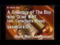A Soliloquy of The Boy who Cried Wolf feat. Cana(Sotte Bosse)/sasakure.UK [Music Box]