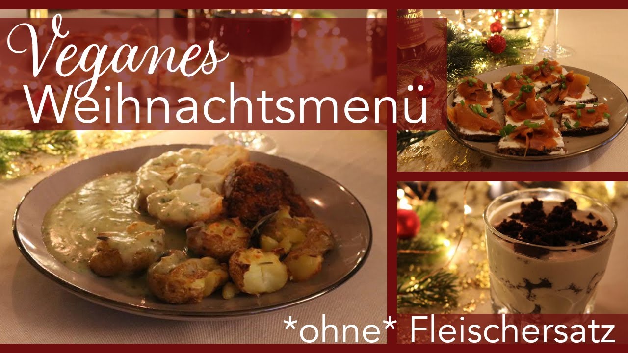 Veganes Weihnachtsmenü | ohne Fleischersatzprodukte | 3 Gänge - YouTube