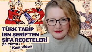 Türk Tabip İbn Şerif’ten Şifa Reçeteleri (15. yüzyıl)