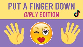 Put A Finger Down GIRLY Edition