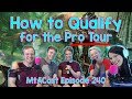 How To Qualify For The Magic The Gathering Pro Tour | MtG Tips For Going Pro!