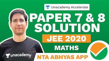 NTA Abhyas App | Paper 7 & 8 Solution | MATHS | JEE 2020 | MC Sir | Unacademy Accelerate