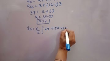 in an ap given a12=37 d=3 find a and s13