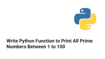 Write Python Function to Print All Prime Numbers Between 1 to 100