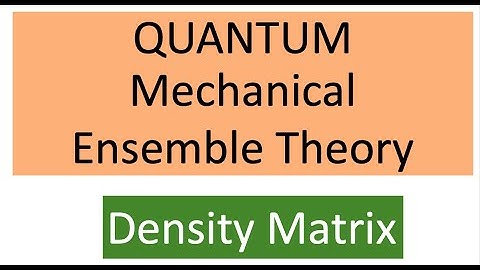 MSc Statistical Mechanics || Quantum Mechanical Ensemble Theory || Density Matrix