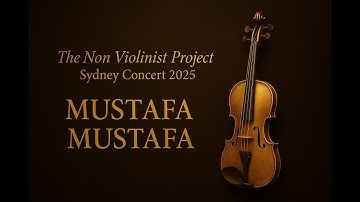 Muatafa Mustafa - The Non Violinist Project Sydney Concert 2025