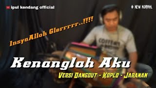 Kenanglah aku - koplo jaranan jandhut by ipul kendang