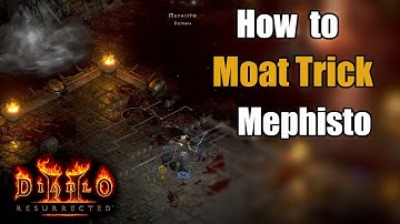 Easy Mephisto Kills - How to Moat Trick Mephisto in Diablo 2 Resurrected