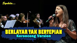 Download Mp3 BERLAYAR TAK BERTEPIAN ELLA Keroncong Version Cover