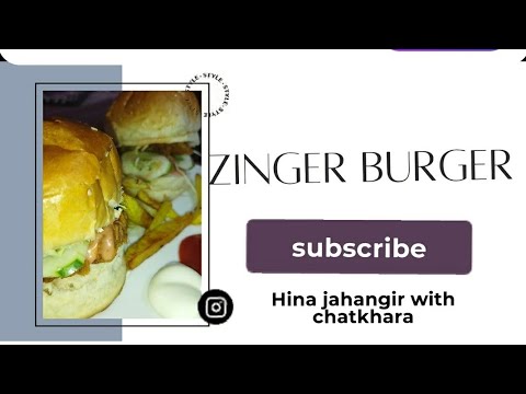 zinger burger in my style ll how to make zinger burger at home ll easy n simple recipe