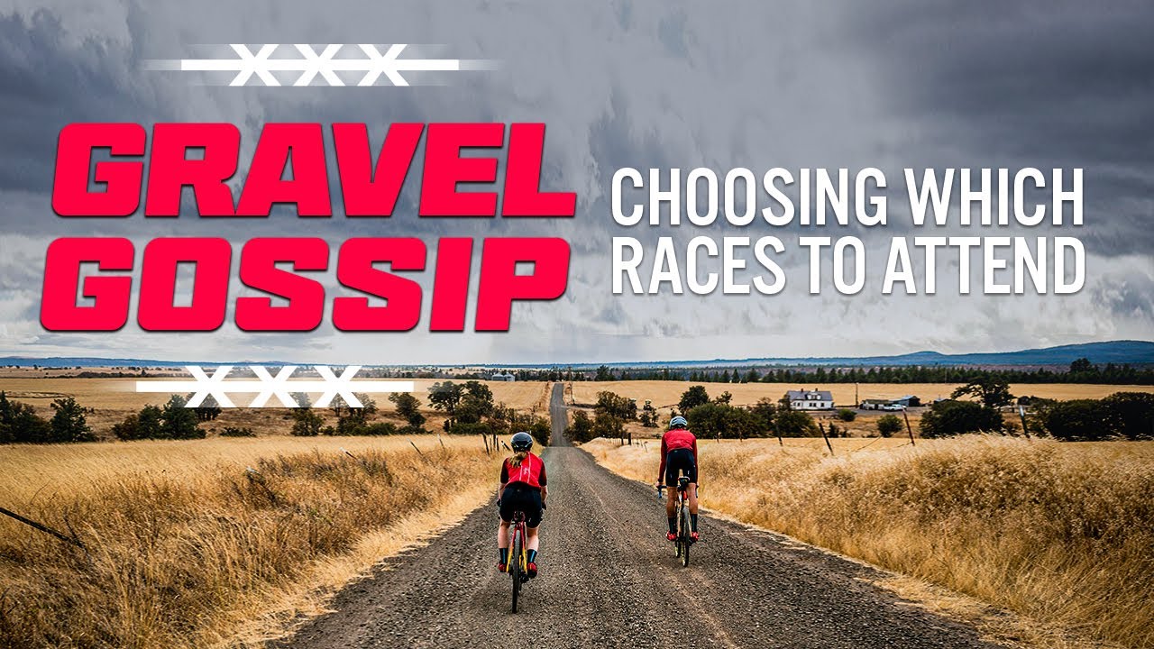 Gravel Gossip and Which Races to Choose Next Year
