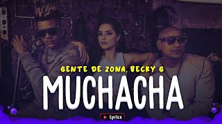 Gente de Zona, Becky G - Muchacha (Letra/Lyrics)