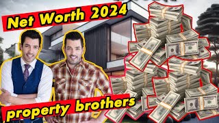 BIG NEWS! How Much Money Are the Property Brothers! Drew and Jonathan Scott! Worth?