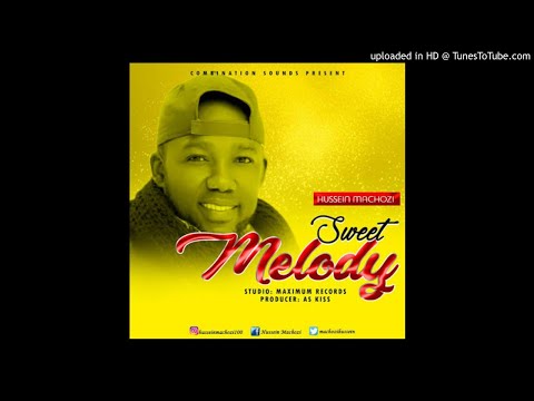Hussein Machozi Sweet Melody