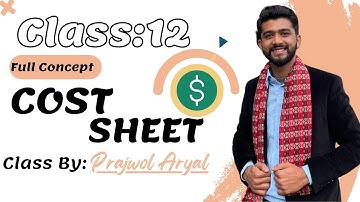 COST SHEET || Full Concept || Class 12 || Principle Of Accounting ||