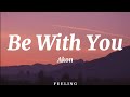 Be With You | Akon ( Lyrics )