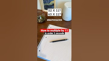 How to multiply by 11 quickly in under 2 seconds - math tips, tricks, and hacks