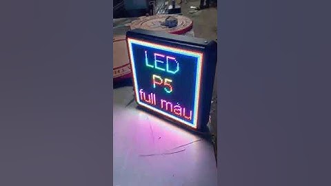 Làm bảng hiệu led ma trận P5 full màu