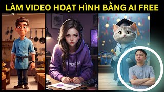 Cách làm video HOẠT HÌNH bằng AI MIỄN PHÍ chỉ trong 6 phút hướng dẫn | Cách Tạo Video AI 2024