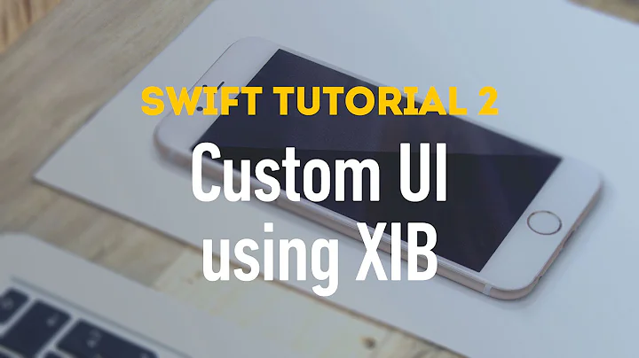 Swift Tutorial 2 - Custom User Interface with xib files in Xcode 6