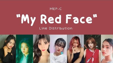 MEP-C Pre-debut Song "My Red Face"  Line Distribution | #mepc #kpop #predebut #myredface 