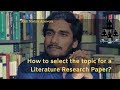 How to choose a research topic - English Literature - Alok Mishra