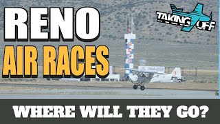 Reno: Where Will the Air Races Go?