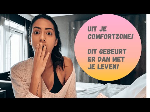 Video: Waarom Uit Je Comfortzone Stappen