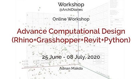 Advanced Computational Design | WORKSHOPS @archidiaries