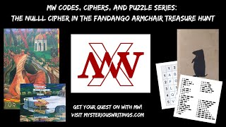 MW's Codes & Ciphers Series: The Null Cipher in Fandango Armchair Treasure Hunt & The Whistle Pig