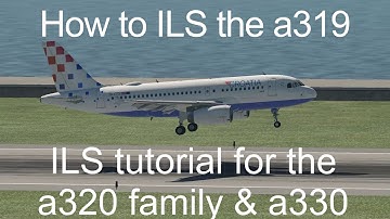AIRBUS TUTORIAL: How to ILS an A319/A320 AUTLOAND | Xplane 11
