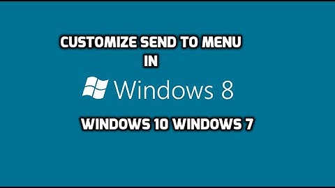 How To Add and Remove Items from Send To Menu in Windows 10 8 7 Vista