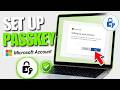 How To Set Up Passkey For Your Microsoft Account